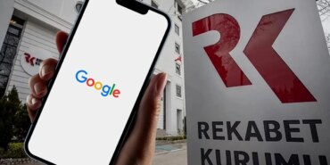 Rekabet Kurumu’ndan Google’a Soruşturma Başlatıldı